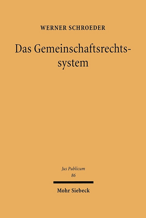 Das Gemeinschaftsrechtssystem - Werner Schroeder