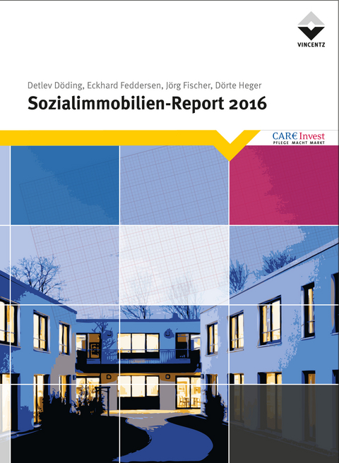 Sozialimmobilien-Report 2016 - Detlev Döding, Eckhard Feddersen, Jörg Fischer, Dörte Heger