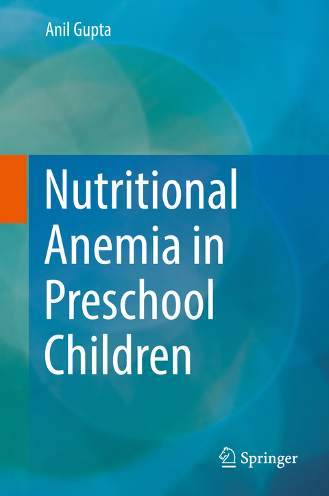 Nutritional Anemia in Preschool Children -  Anil Gupta