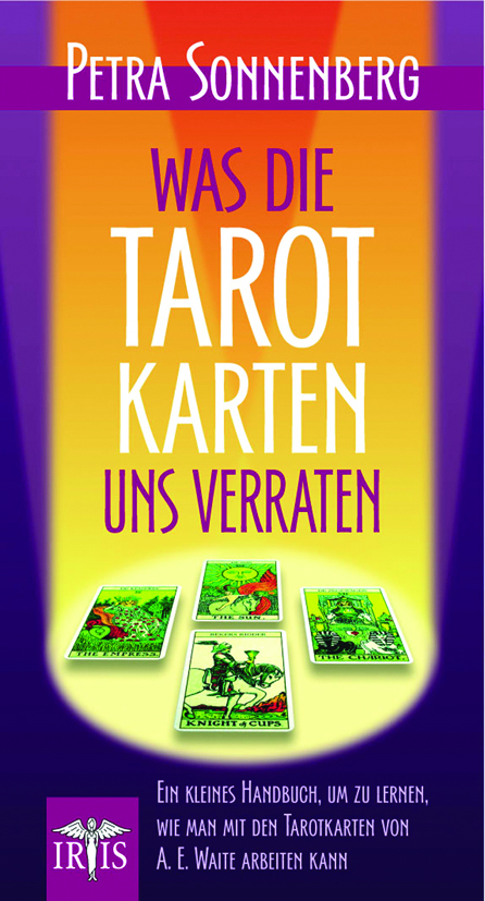 Was die Tarotkarten uns verraten - Petra Sonnenberg