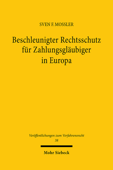 Beschleunigter Rechtsschutz für Zahlungsgläubiger in Europa - Sven Mossler