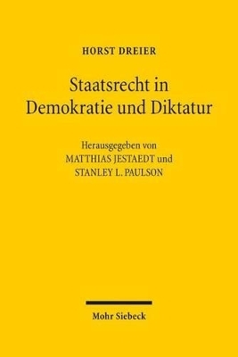 Staatsrecht in Demokratie und Diktatur - Horst Dreier