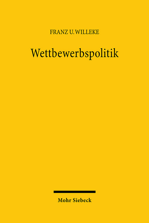 Wettbewerbspolitik - Franz U Willeke