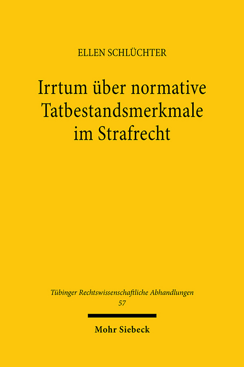 Irrtum über normative Tatbestandsmerkmale im Strafrecht - Ellen Schlüchter