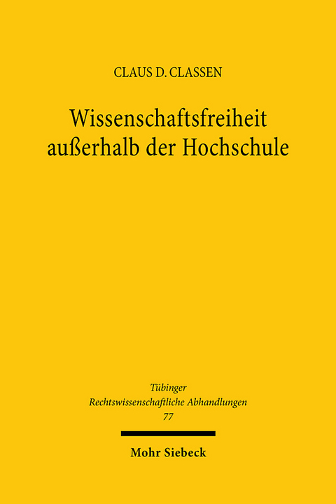 Wissenschaftsfreiheit außerhalb der Hochschule - Claus Dieter Classen