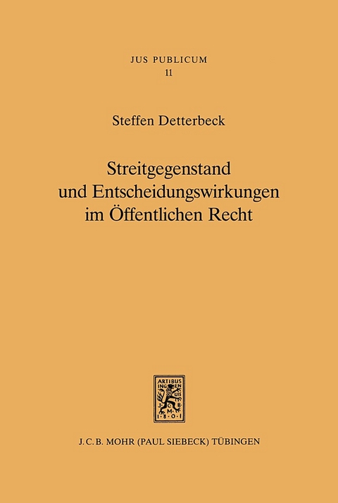 Streitgegenstand und Entscheidungswirkungen im Öffentlichen Recht - Steffen Detterbeck