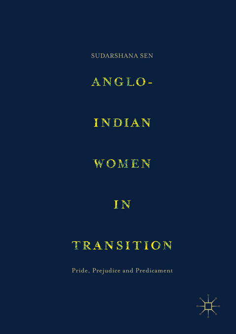 Anglo-Indian Women in Transition - Sudarshana Sen