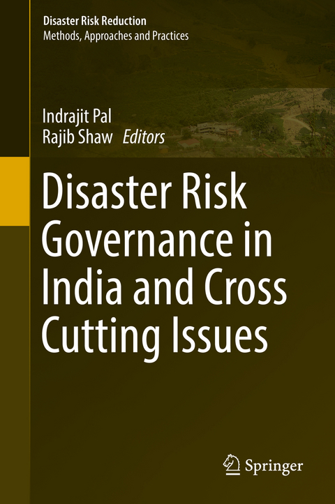 Disaster Risk Governance in India and Cross Cutting Issues - 