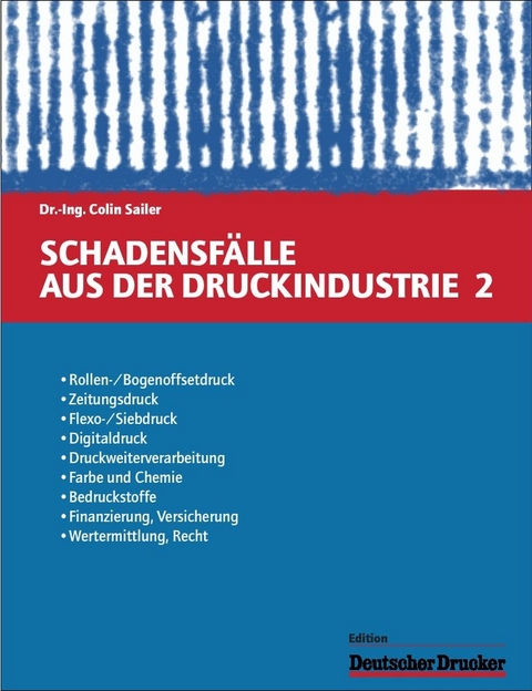 Schadensfälle aus der Druckindustrie 2 - Colin Sailer