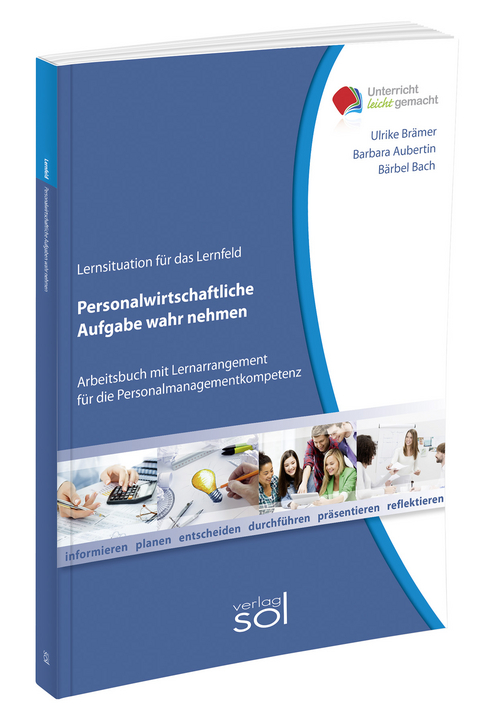 Lernfeld: Personalwirtschaftliche Aufgaben wahrnehmen inkl. E-Book - Ulrike Brämer, Barbara Aubertin, Bärbel Bach