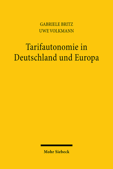 Tarifautonomie in Deutschland und Europa - Gabriele Britz, Uwe Volkmann