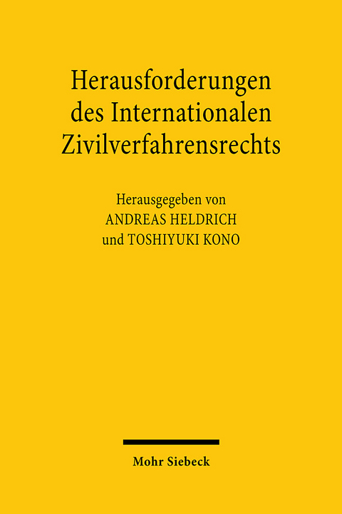 Herausforderungen des Internationalen Zivilverfahrensrechts - 