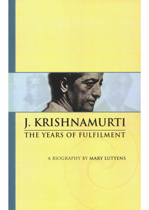 The Years of Fulfilment - J Krishnamurti