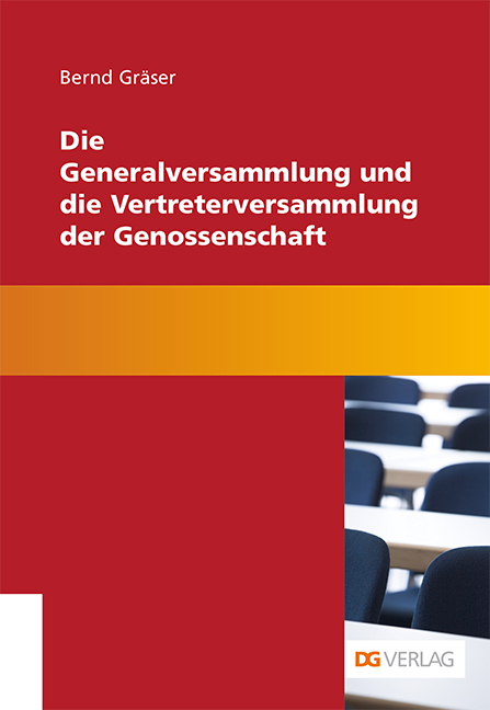 Die Generalversammlung und die Vertreterversammlung der Genossenschaft - Bernd Gräser