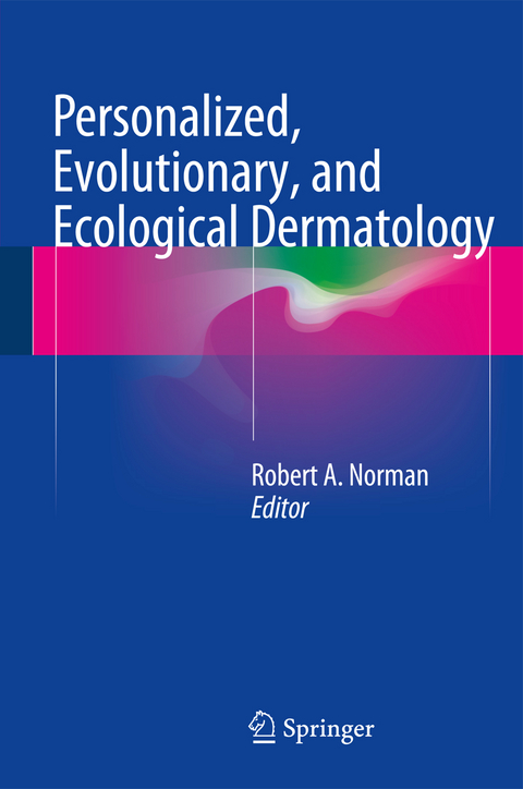 Personalized, Evolutionary, and Ecological Dermatology - 