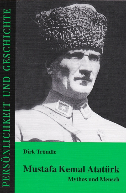 Mustafa Kemal Atatürk - Dirk Tröndle