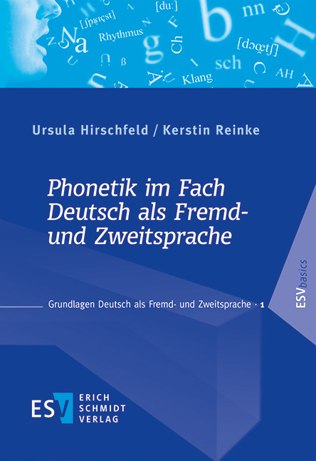 Phonetik im Fach Deutsch als Fremd- und Zweitsprache - Ursula Hirschfeld, Kerstin Reinke