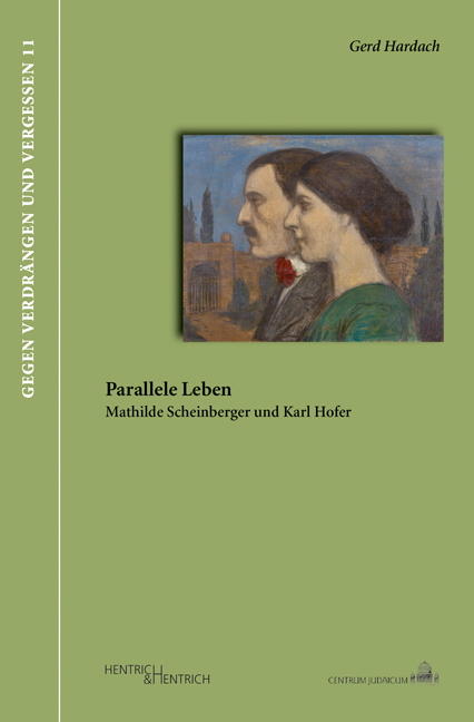 Parallele Leben. Mathilde Scheinberger und Karl Hofer - Gerd Hardach