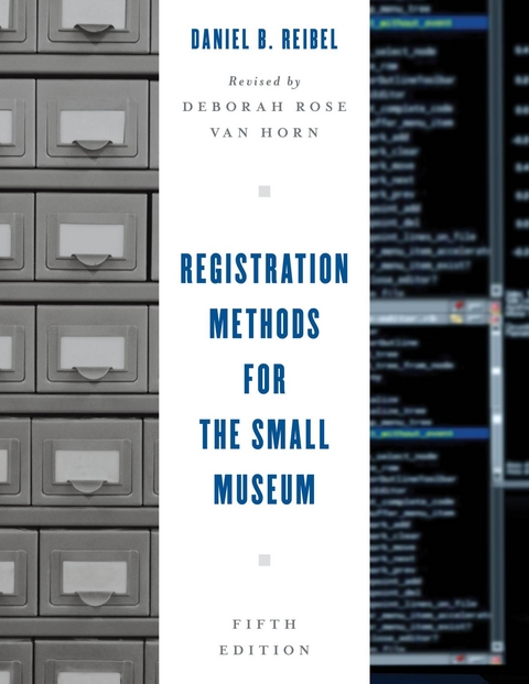 Registration Methods for the Small Museum -  Daniel B. Reibel