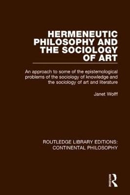 Hermeneutic Philosophy and the Sociology of Art -  Janet Wolff