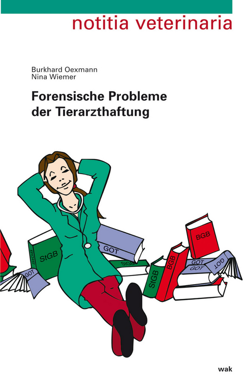 Forensische Probleme der Tierarzthaftung - Burkhard Oexmann, Nina Wiemer