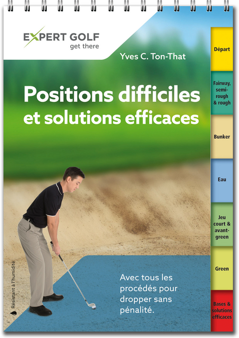 Positions difficiles et solutions efficaces - Yves C Ton-That