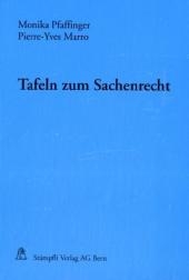 Tafeln zum Sachenrecht - Monika Pfaffinger, Pierre-Yves Marro