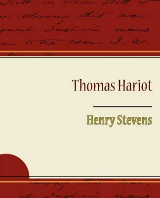 Thomas Hariot - Henry Stevens