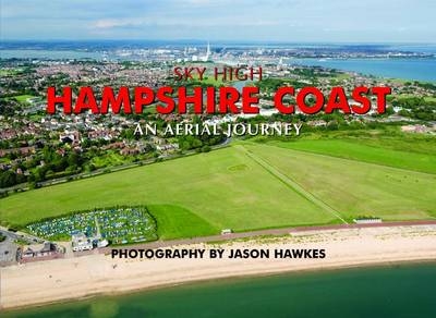 Sky High Hampshire Coast - Jason Hawkes