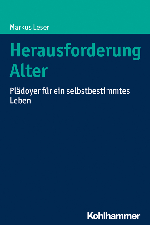 Herausforderung Alter - Markus Leser