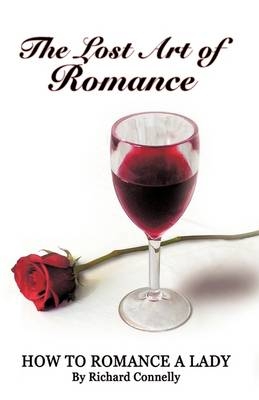 The Lost Art of Romance - Richard Connelly