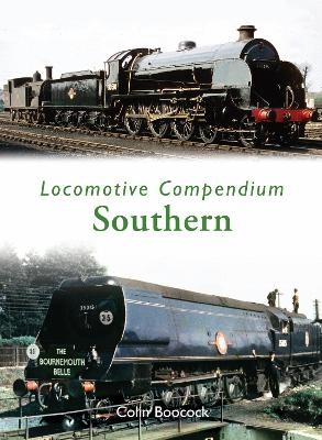 Locomotive Compendium: Southern - Colin Boocock