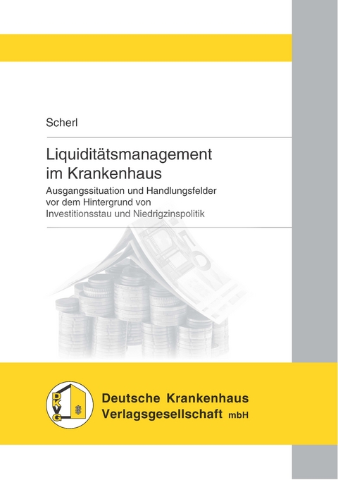 Liquiditätsmanagement im Krankenhaus - Josef Scherl