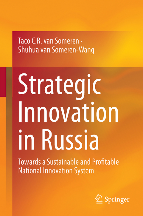 Strategic Innovation in Russia - Taco C.R. van Someren, Shuhua van Someren-Wang