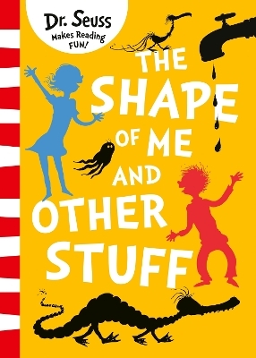 The Shape of Me and Other Stuff - Dr. Seuss