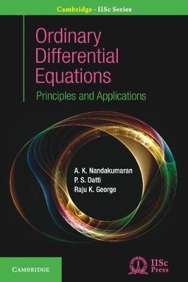 Ordinary Differential Equations -  P. S. Datti,  Raju K. George,  A. K. Nandakumaran