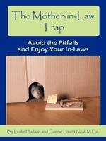 The Mother-in-Law Trap - Leslie Hudson, M.Ed. Connie Lovett Neal