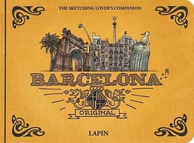 Barcelona - Original: The Sketching Lover's Companion - Libro di Lapin