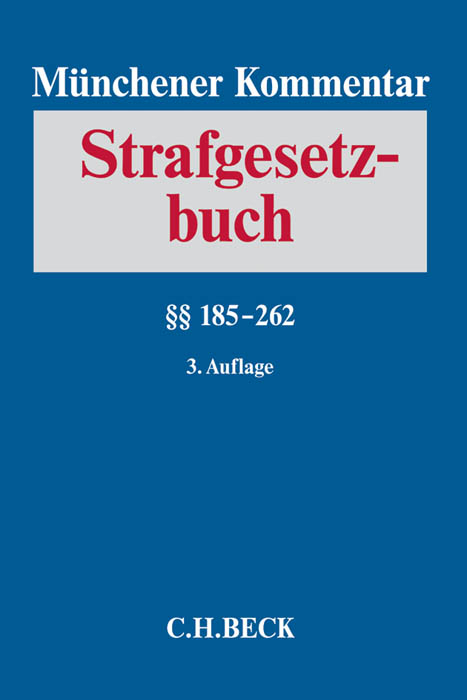 Münchener Kommentar zum Strafgesetzbuch Bd. 4: §§ 185-262 - 