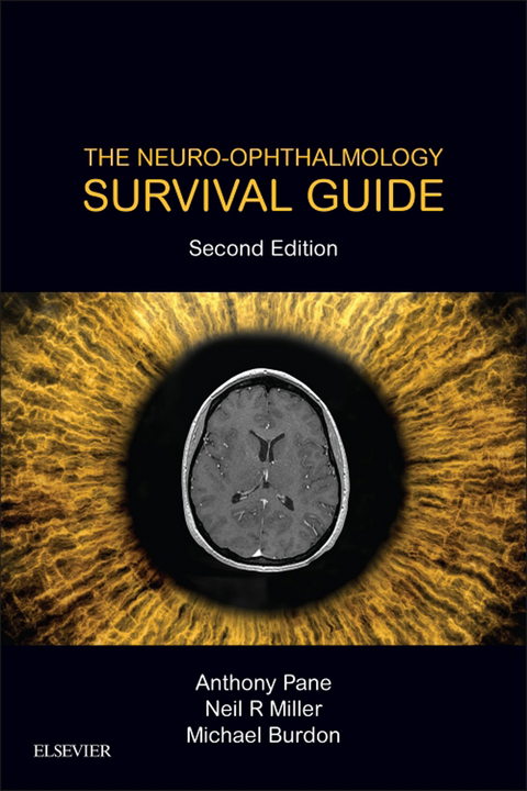 The Neuro-Ophthalmology Survival Guide E-Book -  Anthony Pane,  Neil R. Miller,  Mike Burdon