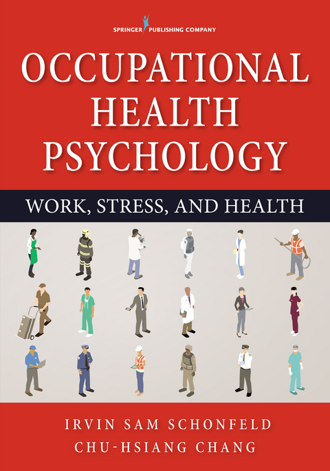 Occupational Health Psychology - Irvin Sam Schonfeld, Chu-Hsiang Chang