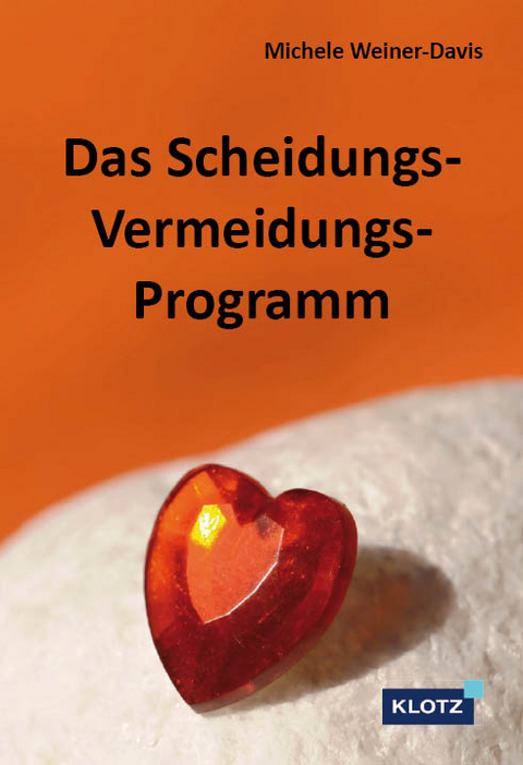 Das Scheidungs-Vermeidungs-Programm - Michele Weiner-Davis