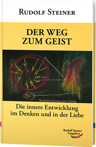 Der Weg zum Geist - Rudolf Steiner