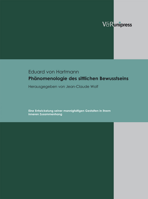 Phänomenologie des sittlichen Bewusstseins - Eduard Von Hartmann