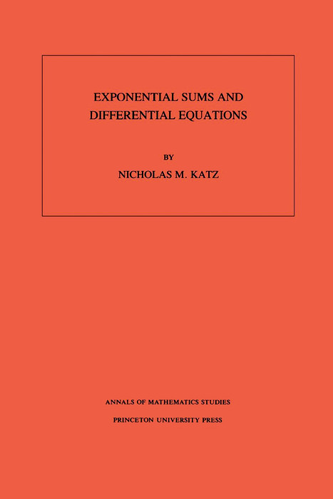 Exponential Sums and Differential Equations. (AM-124), Volume 124 -  Nicholas M. Katz