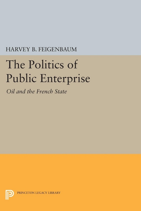 The Politics of Public Enterprise - Harvey B. Feigenbaum