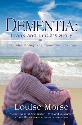 Dementia: Frank and Linda's Story - Louise Morse