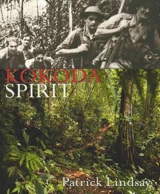 Kokoda Spirit - Patrick Lindsay