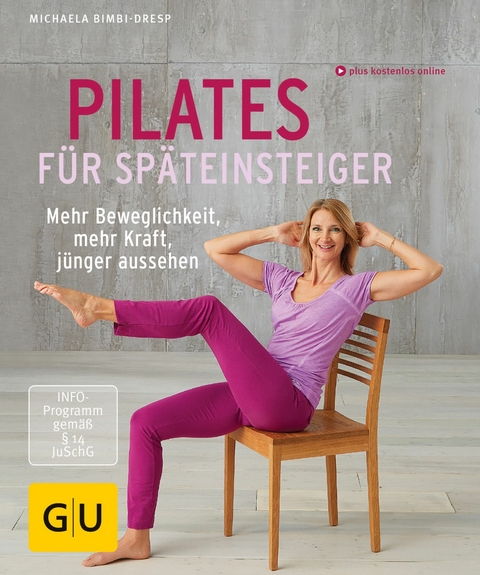 Pilates für Späteinsteiger -  Michaela Bimbi-Dresp