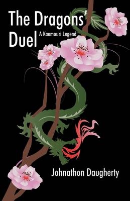 The Dragons' Duel - Johnathon Daugherty